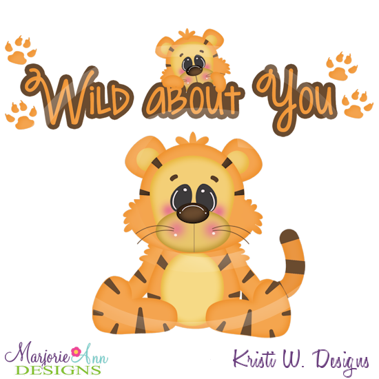 Wild About You Cutting Files-Includes Clipart - Click Image to Close